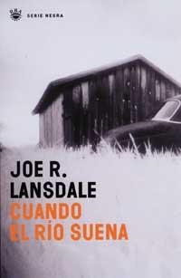 CUANDO EL RIO SUENA | 9788479019662 | LANSDALE, JOE R. | Librería Castillón - Comprar libros online Aragón, Barbastro