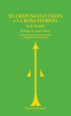 CREPUSCULO CELTA Y LA ROSA SECRETA, EL | 9788493147150 | YEATS, W.B. | Librería Castillón - Comprar libros online Aragón, Barbastro