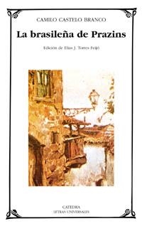BRASILEÑA DE PRAZINS, LA (LU) | 9788437620497 | CASTELO BRANCO, CAMILO | Librería Castillón - Comprar libros online Aragón, Barbastro