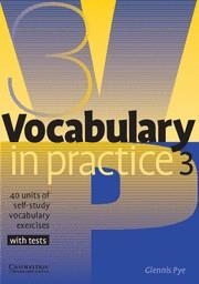 VOCABULARY IN PRACTICE 3 (WITH TEST) | 9780521753753 | PYE, GLENNIS | Librería Castillón - Comprar libros online Aragón, Barbastro