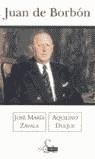JUAN DE BORBON | 9788466612029 | ZAVALA, JOSE MARIA; DUQUE, AQUILINO | Librería Castillón - Comprar libros online Aragón, Barbastro