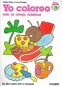 YO COLOREO CON LA ABEJA ADELINA | 9788424131098 | GREE, ALAIN; CAMPS, LUIS | Librería Castillón - Comprar libros online Aragón, Barbastro