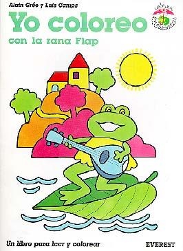 YO COLOREO CON LA RANA FLAP | 9788424131111 | GREE, ALIN; CAMPS, LUIS | Librería Castillón - Comprar libros online Aragón, Barbastro