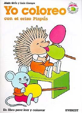 YO COLOREO CON EL ERIZO PISPUS | 9788424131074 | GREE, ALAIN; CAMPS, LUIS | Librería Castillón - Comprar libros online Aragón, Barbastro