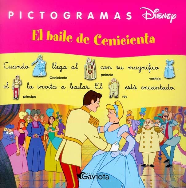 BAILE DE LA CENICIENTA, LA (PICTOGRAMAS DISNEY) | 9788439206385 | DISNEY | Librería Castillón - Comprar libros online Aragón, Barbastro