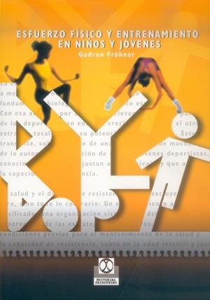 ESFUERZO FISICO Y ENTRENAMIENTO EN NIÑOS JOVENES | 9788480196826 | FRÖHNER, GUDRUM | Librería Castillón - Comprar libros online Aragón, Barbastro