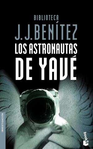 ASTRONAUTAS DE YAVE, LOS (BOOKET) | 9788408046745 | BENITEZ, J.J. | Librería Castillón - Comprar libros online Aragón, Barbastro