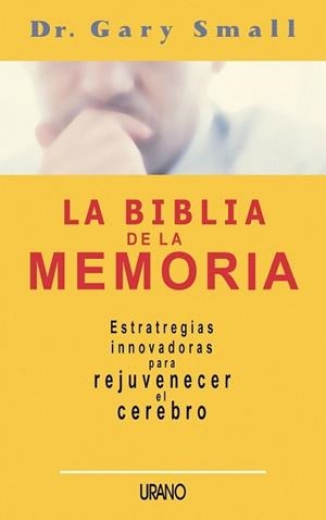 La biblia de la memoria | 9788479535216 | Small, Gary | Librería Castillón - Comprar libros online Aragón, Barbastro