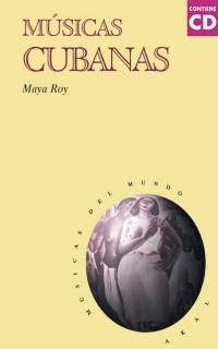 MUSICAS CUBANAS (CONTIENE CD) | 9788446012344 | ROY, MAYA | Librería Castillón - Comprar libros online Aragón, Barbastro