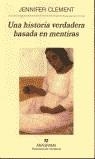 UNA HISTORIA VERDADERA BASADA EN LA MENTIRA | 9788433970008 | CLEMENT, JENNIFER | Librería Castillón - Comprar libros online Aragón, Barbastro
