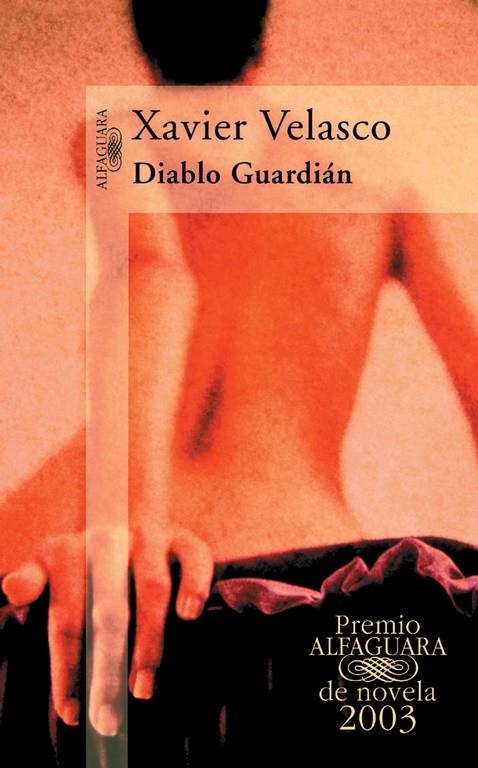DIABLO GUARDIAN (PREMIO ALFAGUARA 2003) | 9788420400020 | VELASCO, XAVIER | Librería Castillón - Comprar libros online Aragón, Barbastro