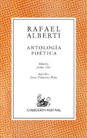 ANTOLOGIA POETICA (AUSTRAL) | 9788467004823 | ALBERTI, RAFAEL | Librería Castillón - Comprar libros online Aragón, Barbastro