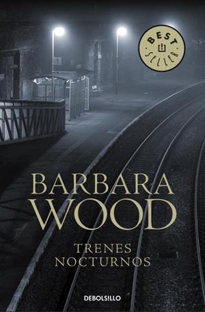 TRENES NOCTURNOS | 9788497594769 | Barbara Wood | Librería Castillón - Comprar libros online Aragón, Barbastro