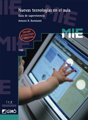 NUEVAS TECNOLOGIAS EN EL AULA: GUIA DE SUPERVIVENCIA | 9788478272167 | BARTOLOME, PINA, ANTONIO | Librería Castillón - Comprar libros online Aragón, Barbastro