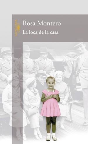 LOCA DE LA CASA, LA | 9788420466644 | MONTERO, ROSA | Librería Castillón - Comprar libros online Aragón, Barbastro