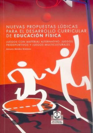 NUEVAS PROPUESTAS LUDICAS DESARROLLO CURRICULAR ED.FISICA | 9788480196994 | MENDEZ GIMENEZ, ANTONIO | Librería Castillón - Comprar libros online Aragón, Barbastro