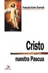 CRISTO NUESTRA PASCUA | 9788497150361 | DURRWELL, FRANÇOIS-XAVIER | Librería Castillón - Comprar libros online Aragón, Barbastro
