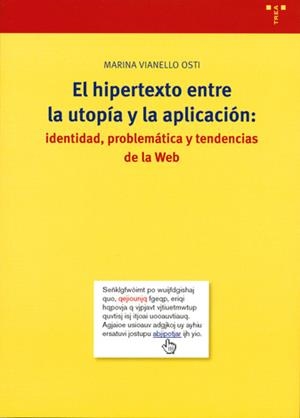 HIPERTEXTO ENTRE LA UTOPIA Y LA APLICACION, EL | 9788497041348 | VIANELLO OSTI, MARINA | Librería Castillón - Comprar libros online Aragón, Barbastro