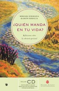 QUIEN MANDA EN TU VIDA (+CD) | 9788479019600 | SUBIRANA, MIRIAM; RIBALTA, RAMON | Librería Castillón - Comprar libros online Aragón, Barbastro