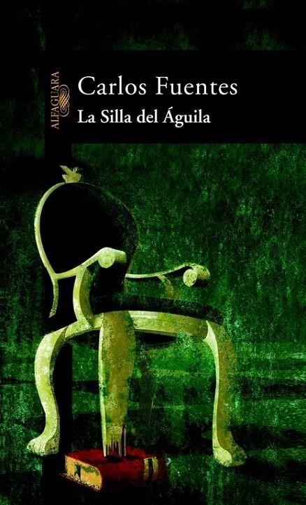 SILLA DEL AGUILA, LA | 9788420466668 | FUENTES, CARLOS | Librería Castillón - Comprar libros online Aragón, Barbastro