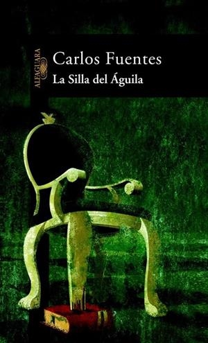 SILLA DEL AGUILA, LA | 9788420466668 | FUENTES, CARLOS | Librería Castillón - Comprar libros online Aragón, Barbastro