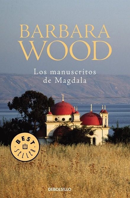 MANUSCRITOS DE MAGDALA, LOS (DEBOLSILLO) | 9788497593762 | Barbara Wood | Librería Castillón - Comprar libros online Aragón, Barbastro