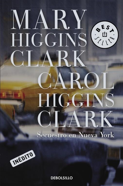 SECUESTRO EN NUEVA YORK (DEBOLSILLO) | 9788497592741 | Mary Higgins Clark Carol Higgins Clark | Librería Castillón - Comprar libros online Aragón, Barbastro