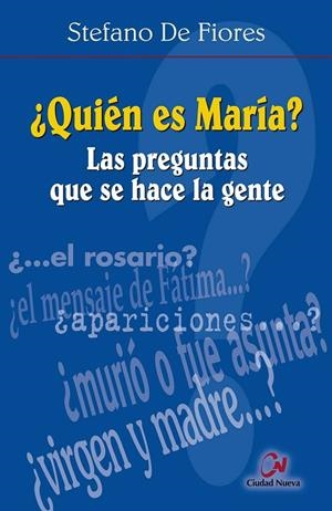 QUIEN EN MARIA? LAS PREGUNTAS QUE SE HACE LA GENTE | 9788497150378 | DE FIORES, STEFANO | Librería Castillón - Comprar libros online Aragón, Barbastro