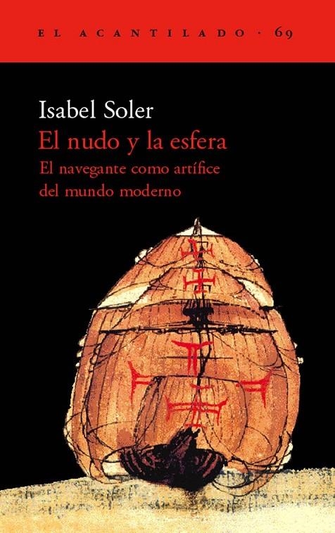 NUDO Y LA ESFERA, EL. EL NAVEGANTE COMO ARTIFICE DEL MUNDO M | 9788496136038 | SOLER, ISABEL | Librería Castillón - Comprar libros online Aragón, Barbastro