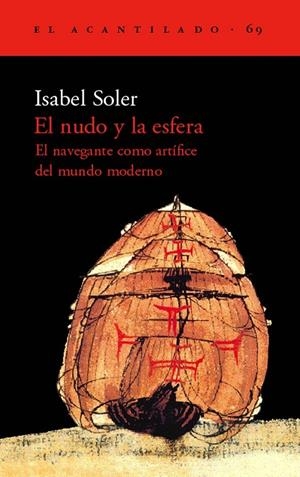 NUDO Y LA ESFERA, EL. EL NAVEGANTE COMO ARTIFICE DEL MUNDO M | 9788496136038 | SOLER, ISABEL | Librería Castillón - Comprar libros online Aragón, Barbastro