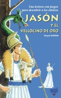 JASON Y EL VELLOCINO DE ORO | 9788446018131 | WIENER, MAGALI | Librería Castillón - Comprar libros online Aragón, Barbastro