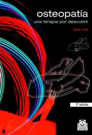 OSTEOPATIA UNA TERAPIA POR DESCUBRIR | 9788480196901 | TRICOT, PIERRE | Librería Castillón - Comprar libros online Aragón, Barbastro