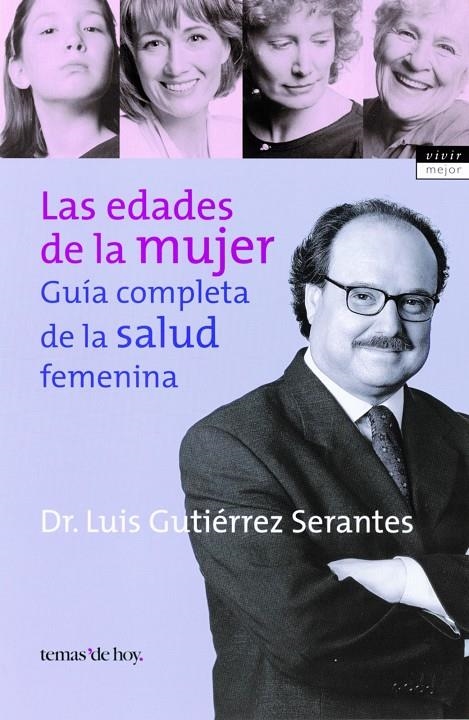 EDADES DE LA MUJER, LAS | 9788484602699 | GUTIERREZ SERANTES, DR.LUIS | Librería Castillón - Comprar libros online Aragón, Barbastro
