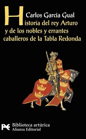 HISTORIA DEL REY ARTURO Y DE LOS NOBLES Y ERRANTES CABALLERO | 9788420655567 | GARCIA GUAL, CARLOS | Librería Castillón - Comprar libros online Aragón, Barbastro
