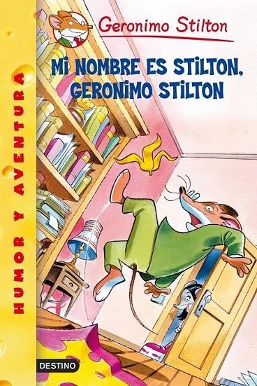 MI NOMBRE ES STILTON, GERONIMO STILTON | 9788408047544 | STILTON, GERONIMO | Librería Castillón - Comprar libros online Aragón, Barbastro