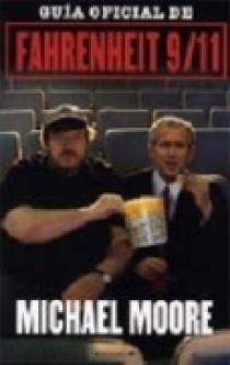 FAHRENHEIT 9/11 GUIA OFICIAL | 9788466620468 | MOORE, MICHAEL | Librería Castillón - Comprar libros online Aragón, Barbastro