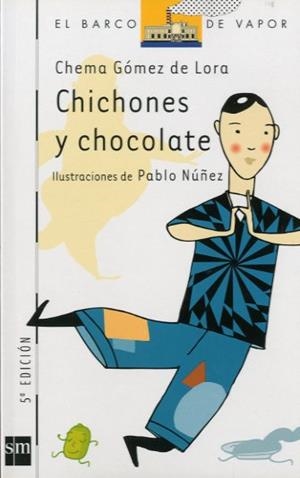 CHICHONES Y CHOCOLATE (BVB) | 9788434892767 | GOMEZ DE LORA, CHEMA | Librería Castillón - Comprar libros online Aragón, Barbastro
