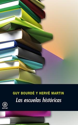 ESCUELAS HISTORICAS, LAS | 9788476008409 | BOURDE, GUY | Librería Castillón - Comprar libros online Aragón, Barbastro