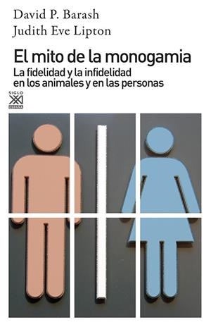 MITO DE LA MONOGAMIA, EL | 9788432311215 | BARASH, DAVID P.; LIPTON, JUDITH EVE | Librería Castillón - Comprar libros online Aragón, Barbastro