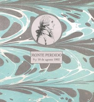 MONTE PERDIDO. AGOSTO 1802 (2 VOL. EN ESTUCHE) | 9788483211373 | RAMOND, LOUIS; SORBE, DIDIER | Librería Castillón - Comprar libros online Aragón, Barbastro