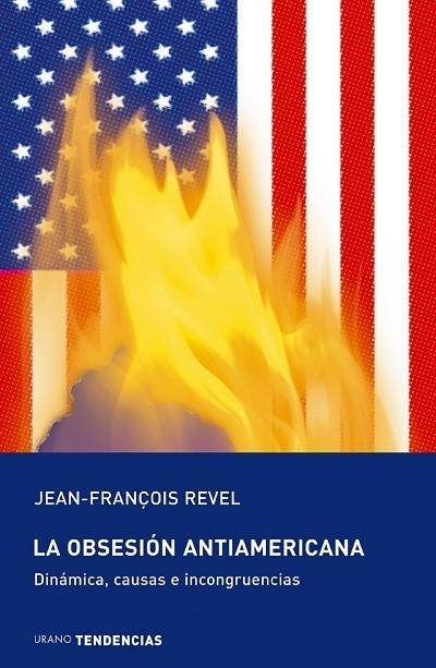 La obsesión antiamericana | 9788479535315 | Revel, Jean-François | Librería Castillón - Comprar libros online Aragón, Barbastro