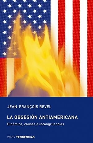 La obsesión antiamericana | 9788479535315 | Revel, Jean-François | Librería Castillón - Comprar libros online Aragón, Barbastro