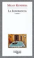 IGNORANCIA, LA (FABULA) | 9788483108871 | KUNDERA, MILAN | Librería Castillón - Comprar libros online Aragón, Barbastro