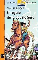 REGALO DE LA ABUELA SARA, EL (BVN) | 9788434887121 | ABDEL-QADIR, GHAZI | Librería Castillón - Comprar libros online Aragón, Barbastro