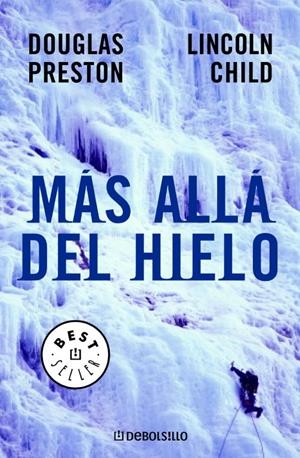 MAS ALLA DEL HIELO | 9788497597210 | PRESTON, DOUGLAS; CHILD, LINCOLN | Librería Castillón - Comprar libros online Aragón, Barbastro