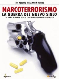 NARCOTERRORISMO. LA GUERRA DEL NUEVO SIGLO. EL NARCOTRAFIC | 9788497632010 | VILLAMANIN PULIDO, LUIS ALBERTO | Librería Castillón - Comprar libros online Aragón, Barbastro