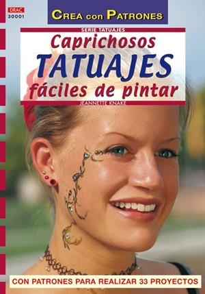 Serie Tatuajes nº 1. CAPRICHOSOS TATUAJES FÁCILES DE PINTAR | 9788496365339 | Knake, Jeannette | Librería Castillón - Comprar libros online Aragón, Barbastro