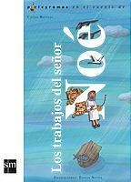 TRABAJOS DEL SEÑOR NOE, LOS (PICTOGRAMAS) | 9788434890077 | REVIEJO, CARLOS | Librería Castillón - Comprar libros online Aragón, Barbastro
