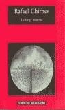 LARGA MARCHA, LA (COMPACTOS) | 9788433967473 | CHIRBES MAGRANER, RAFAEL | Librería Castillón - Comprar libros online Aragón, Barbastro