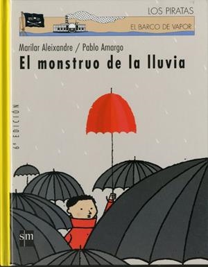 MONSTRUO DE LA LLUVIA, EL (BVPC) | 9788434893351 | ALEIXANDRE, MARILAR; AMARGO, PABLO | Librería Castillón - Comprar libros online Aragón, Barbastro